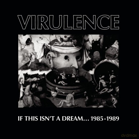 Virulence: If This Isn't A Dream... 1985-1989 [CD]