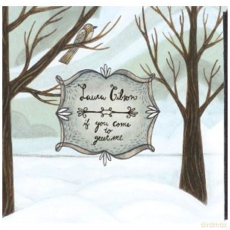 Laura Gibson: If You Come to Greet Me [CD]