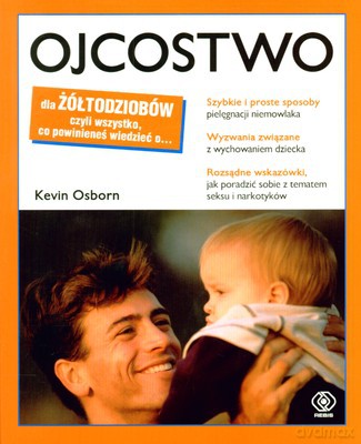 Ojcostwo Dla Żółtodziobów - Kevin Osborn [KSIĄŻKA]