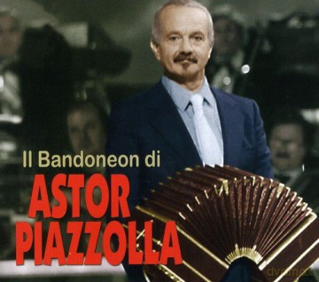 Astor Piazzolla: Il Bandoneon Di Astor Piazzo [CD]