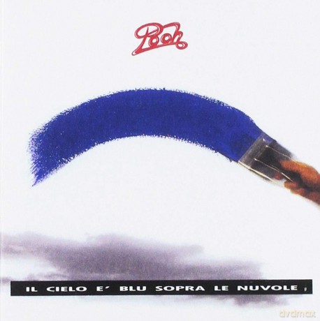 Pooh: Il Cielo E Blu Sopra Le Nuvole [CD]