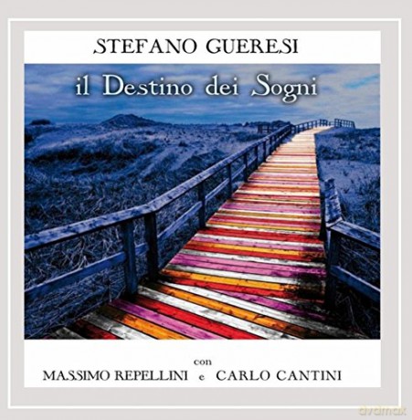 Stefano Gueresi: Il Destino Dei Sogni [CD]