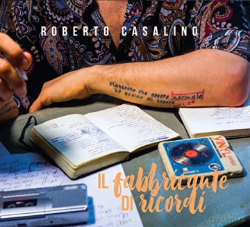 Roberto Casalino: Il Fabbricante Di Ricordi [CD]