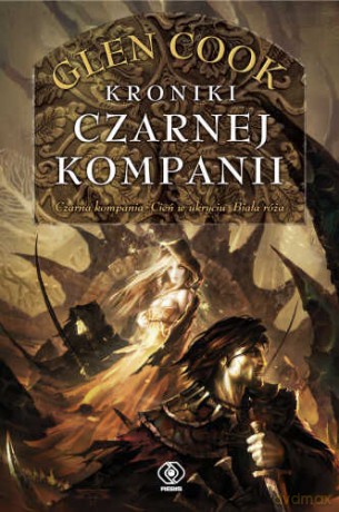 Kroniki Czarnej Kompanii - Glen Cook [KSIĄŻKA]