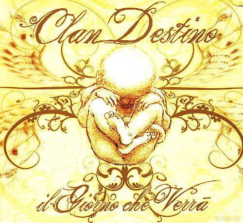 Clan Destino: Il Giorno Che Verra' [CD]