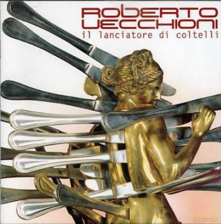 Roberto Vecchioni: Il Lanciatore Di Coltelli [CD]