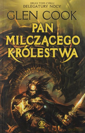 Pan Milczącego Królestwa - Glen Cook [KSIĄŻKA]