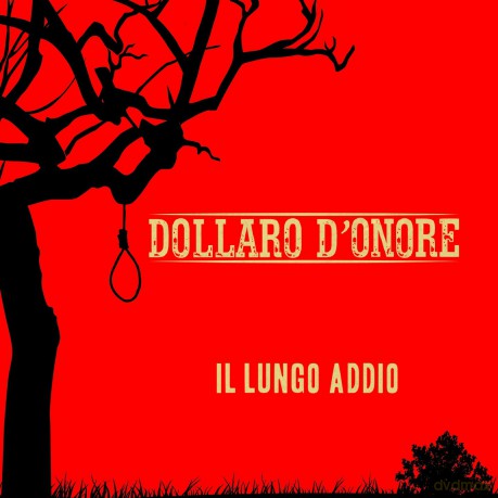 Dollaro d'onore: Il Lungo Addio [CD]