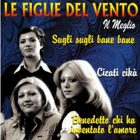 Figlie Del Vento: Il Meglio [CD]