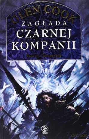 Zagłada Czarnej Kompanii - Glen Cook [KSIĄŻKA]