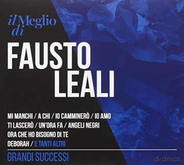 Leali Fausto: Il Meglio Di Fausto Leali: Grandi Successi [2CD]