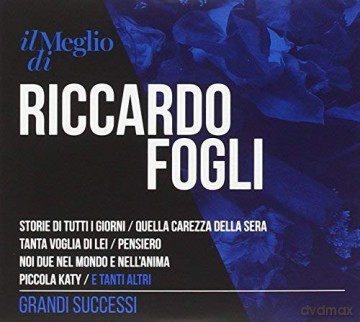 Riccardo Fogli: Il Meglio Di Riccardo Fogli: Grandi Successi [2CD]