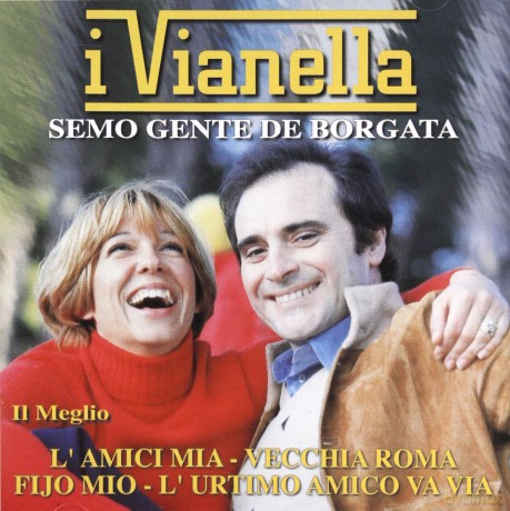 Vianella: Il Meglio: Semo Gente De Borgata [CD]