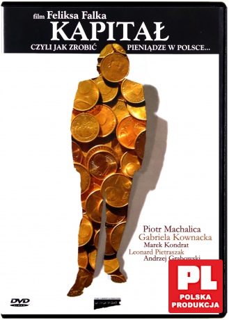 Kapitał, czyli jak zrobić pieniądze w Polsce [DVD]