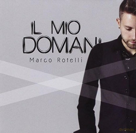 Marco Rotelli: Il Mio Domani [CD]
