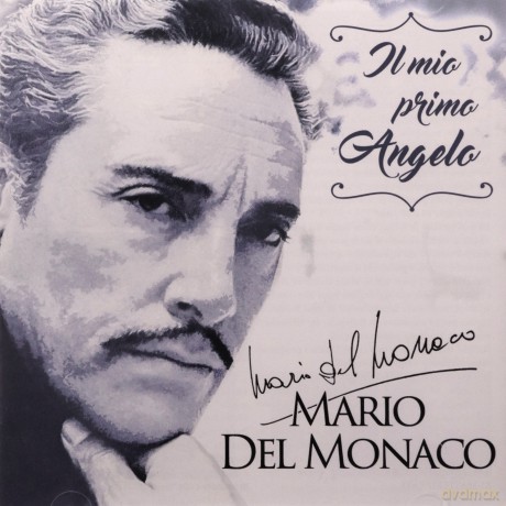 Mario Del Monaco: Il Mio Primo Angelo [CD]