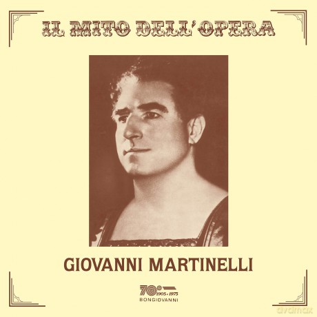 Giovanni Martinelli: Il Mito Dell'Opera [CD]