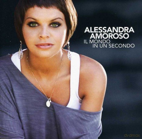 Alessandra Amoroso: Il Mondo in Un Secondo [CD]