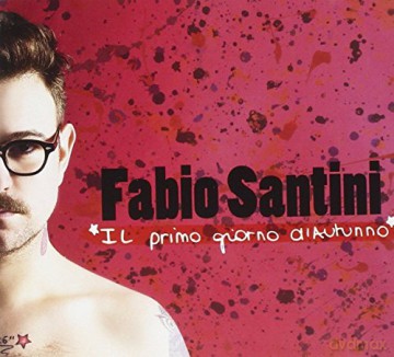 Santini Fabio: Il Primo Giorno Di Autunno [CD]