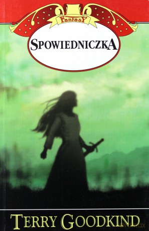 Spowiedniczka - Terry Goodkind [KSIĄŻKA]