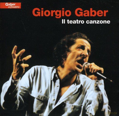Giorgio Gaber: Il Teatro Canzone [2CD]