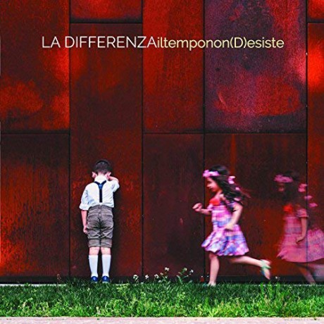 La Differenza: Il Tempo Non Esiste [CD]
