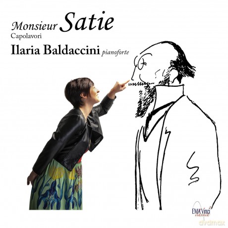 Ilaria Baldaccini: Monsieur Satie, Capolavori [CD]