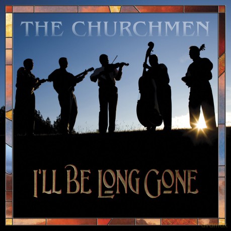 Churchmen: i'll Be Long Gone [CD]