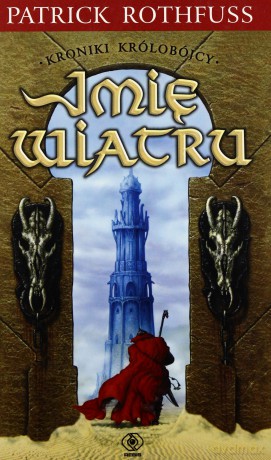 Imię Wiatru - Patrick Rothfuss [KSIĄŻKA]