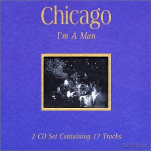 Chicago: I'M A Man [2CD]