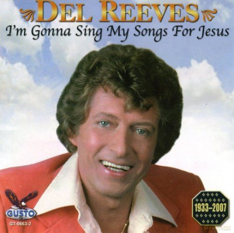 Del Reeves: i'm Gonna Sing My Songs for Jesus [CD]