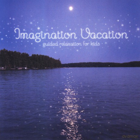 Jill Jacobsen: Imagination Vacation Guided Relaxation for Kids [CD]