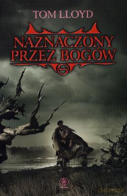 Naznaczony Przez Bogów - Tom Lloyd [KSIĄŻKA]