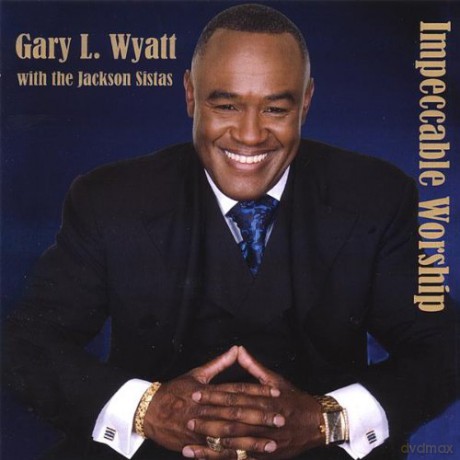 Gary L. Wyatt: Impeccable Worship [CD]