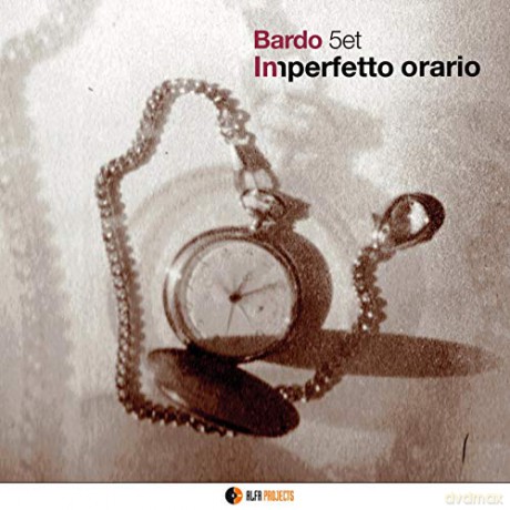 Bardo 5tet: Imperfetto Orario [CD]