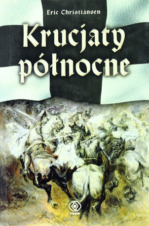 Krucjaty Północne - Eric Christiansen [KSIĄŻKA]