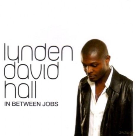 Lynden David Hall: In Between Jobs [CD]