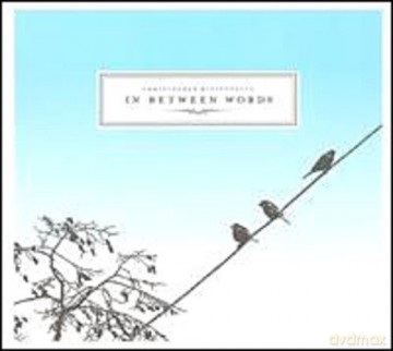 Chris Bissonnette: In Between Words [CD]