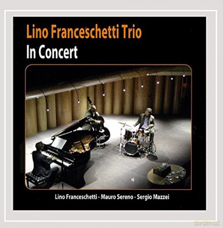 Lino Trio Franceschetti: In Concert [CD]