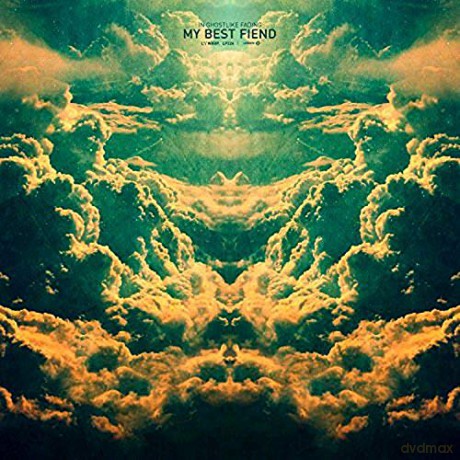 My Best Fiend: In Ghostlike Fading [CD]
