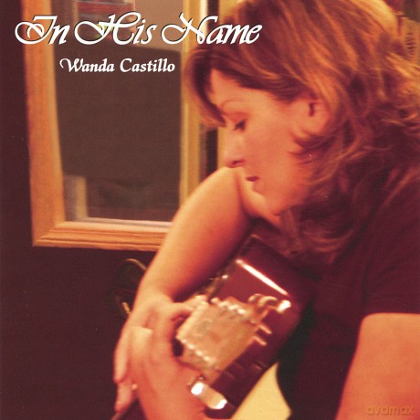 Wanda Castillo: In His Name [CD]