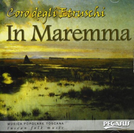 Coro Degli Etruschi: In Maremma [CD]
