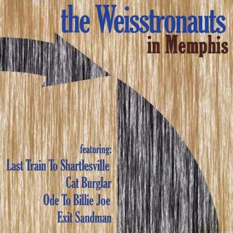 Weisstronauts: In Memphis [CD]