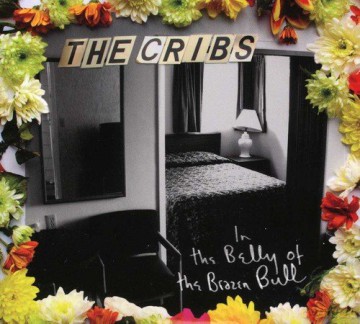 The Cribs: In the Belly of the Brazen Bull [2CD]