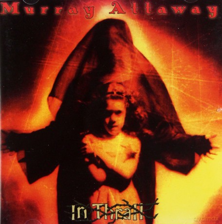 Murray Attaway: In Thrall [CD]