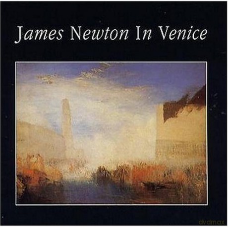 James Newton: In Venice [CD]