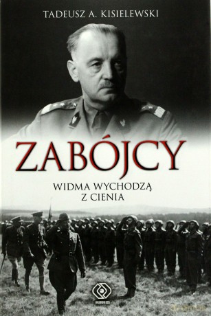 Zabójcy. Widma Wychodzą Z Cienia - A.Tadeusz Kisielewski [KSIĄŻKA]