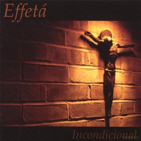 Effeta: Incondicional [CD]