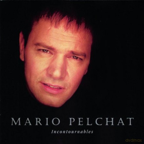 Mario Pelchat: Incontournables [CD]