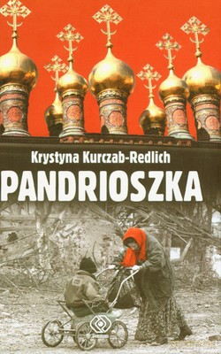 Pandrioszka - Krystyna Kurczab-Redlich [KSIĄŻKA]